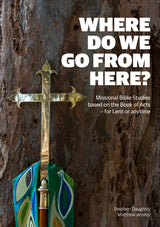 Where Do We Go From Here? A study for Lent  or anytime!